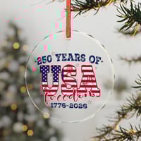 Image 3 of Glass Ornament — "250 Years of USA Freedom 1776–2026" Patriotic Holiday Decoration