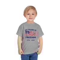 Image 2 of Toddler Tee — "250 Years of USA Freedom" Patriotic 1776–2026 OPTION B