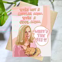 Image 1 of Cool Mom- Mean Girls Mothers Day Card
