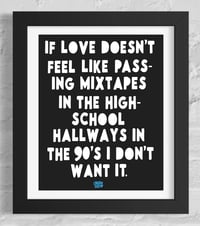 Image 3 of If Love Doesn't Feel Like.... Print 