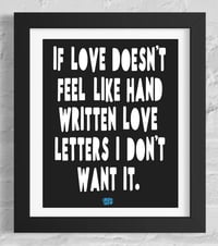 Image 5 of If Love Doesn't Feel Like.... Print 