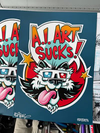 Image 1 of A.I. Art Sucks A3 Signed Poster Print