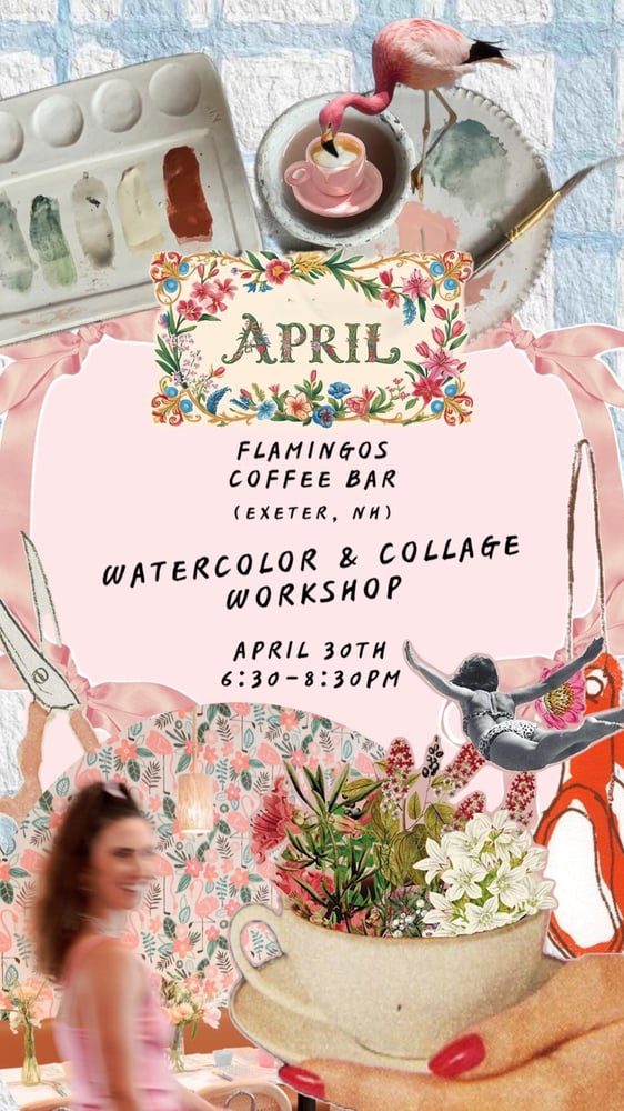 Image of 4/30 Watercolor & Collage Workshop @ Flamingos (Exeter)