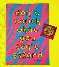 ‘Don’t Touch What You Can’t Afford’ Limited Edition Art Print
