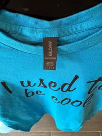 Image 2 of I Used To Be Cool – Graphic Tee | Sarcastic Mom Shirt, Glitter Text, Gildan Cotton