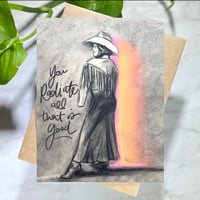 Image 1 of You Radiate Good- Greeting Card