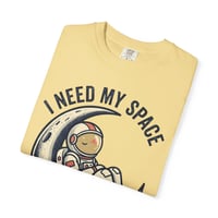 Image 4 of I Need My Space Astronaut on Moon T-shirt | Space Graphic Tee