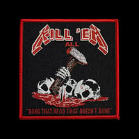 Image 1 of KILL'EM ALL  PATCH