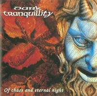 Dark Tranquillity - Of Chaos and Eternal Night CD