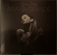 Yours Truly- Ariana Grande 