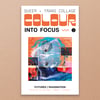 [PREORDER] Colour into Focus: Queer + Trans Collage [Issue 2: Futures/Imagination]