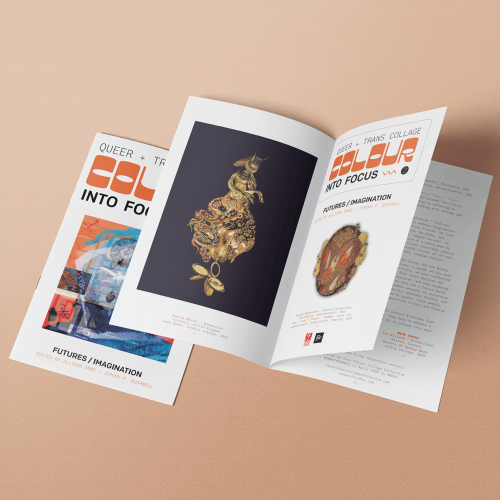 [PREORDER] Colour into Focus: Queer + Trans Collage [Issue 2: Futures/Imagination]
