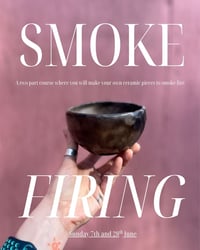Image 1 of Two-Part Smoke Firing Workshop 