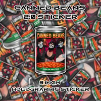 Lt's Canned Beans 2.0 Holographic Sticker - 3" Vinyl Sticker