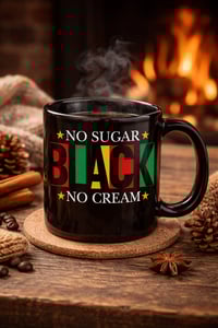No Sugar, No Cream… BLACK” – 15oz Ceramic Mug | Bold Culture Statement Coffee Cup