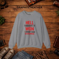 Image 4 of Religious Graphic Sweatshirt - "Hell Thought It Won, Sunday Said Otherwise"