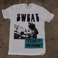 SWEAT "Tear It On Down" Shirt 