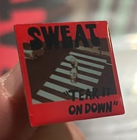 SWEAT "Tear it on Down" 1" Epoxy Pin 