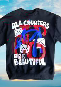 Image 1 of ALL COURIERS ARE BEAUTIFUL sweatshirt