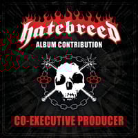 Image 2 of HATEBREED ALBUM CONTRIBUTION SALE - EXEC OR CO/EXECUTIVE PRODUCER