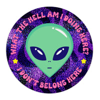 Image 1 of WTH Am I Doing Here Alien Glitter Sticker