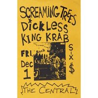 Screaming Trees • Dickless • King Krab | Poster