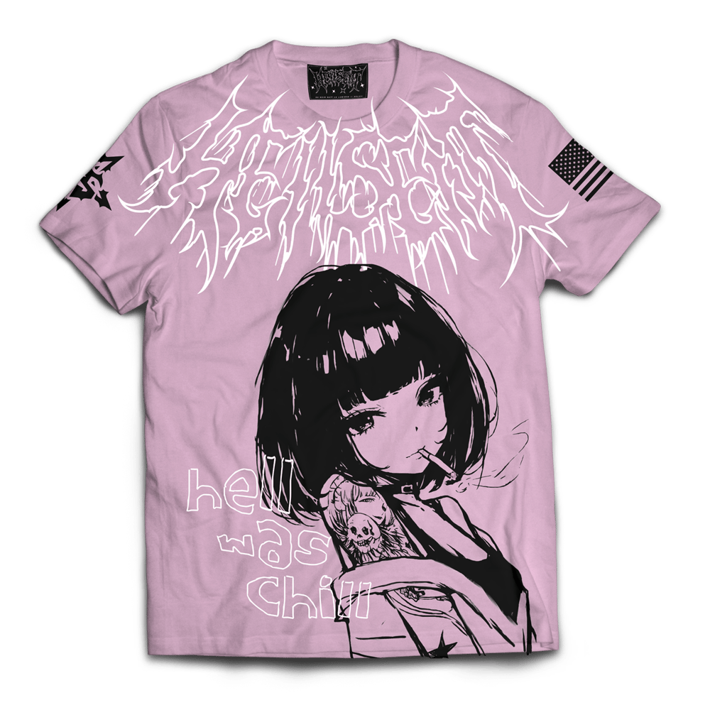 Image of Hell Was Chill Tee