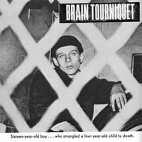 Brain Tourniquet - "S/T" 7"