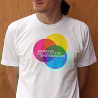 Image 4 of Here to Make Friends T-Shirt