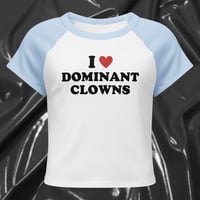 Image 1 of I Love Dominant Clowns - Baby Tee