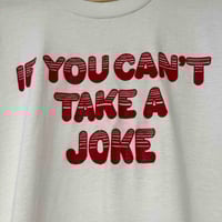 Image 2 of If You Can't Take A Joke... 90s L