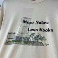 Image 2 of 'More Nukes, Less Kooks' 80s M