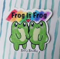 Frog is Frog | Vinyl Sticker