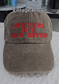 Image 2 of Life sucks but I suck better cap