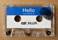 Image 4 of Cop Killer Live 2025 Cassette