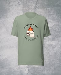 Image 1 of "All you had to do is pay us enough to live" T-shirt