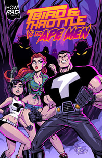 T-BIRD & THROTTLE vs THE APE MEN