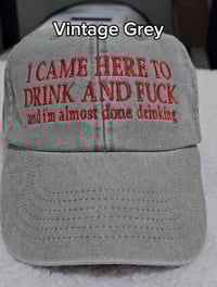 Image 1 of I came here to drink and fck CAP
