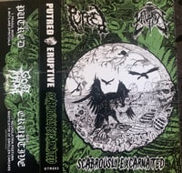 Putred/Eruptive Split - Scabrously Excarnated Tape