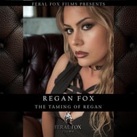 The Taming of Regan Fox