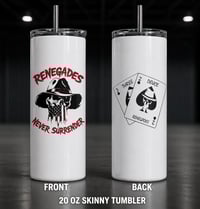 Image 2 of RENEGADES 20oz Skinny Tumbler – Built to Represent. Made to Perform.