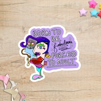 Image 1 of Born to Be Fabulous Sticker