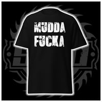 MUDDA FUCKA - Tee