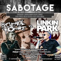 Sabotage Club - My Chemical Romance vs Linkin Park - Friday, May 1st!