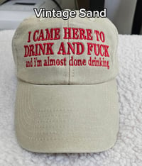 Image 1 of I came here to drink and fck CAP