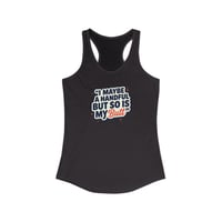 Image 10 of Women's Ideal Racerback Tank I'm A Handful But So Is My Butt