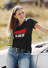 Image 1 of WARNING I’M LOUD AF Tee