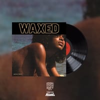 WAXED 12” Vinyl Black
