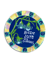 Better Days are Coming Vinyl Sticker