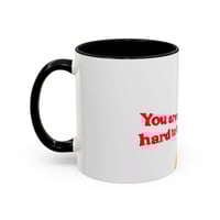 Image 3 of You Are Not Hard to Love Coffee Mug